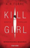 Mörderisches Begehren / Kill Girl Bd.2