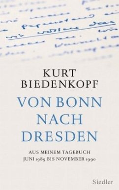 Von Bonn nach Dresden - Biedenkopf, Kurt H.