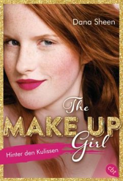 Hinter den Kulissen / The Make Up Girl Bd.1 - Sheen, Dana