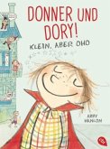 Klein, aber oho / Donner und Dory! Bd.1