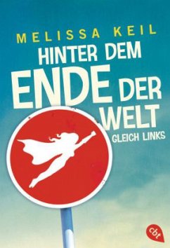 Hinter dem Ende der Welt gleich links - Keil, Melissa