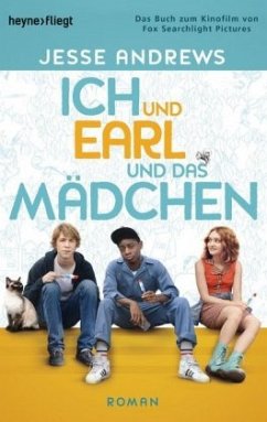 Ich und Earl und das Mädchen, Buch zum Film - Andrews, Jesse