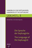 Die Sprache der Septuaginta / The History of the Septuagint's Impact and Reception