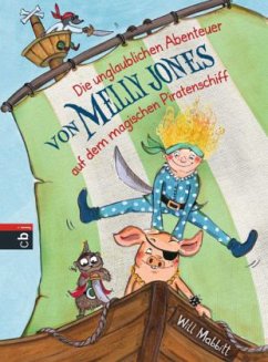 Die unglaublichen Abenteuer von Melly Jones auf dem magischen Piratenschiff / Melly Jones Bd.1 - Mabbitt, Will