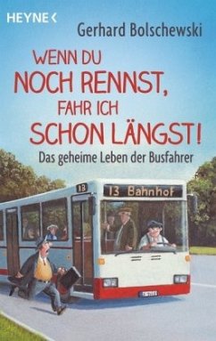 Wenn du noch rennst, fahr ich schon längst! - Bolschewski, Gerhard