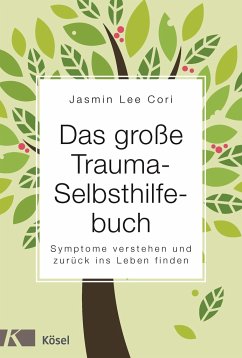 Das große Trauma-Selbsthilfebuch - Cori, Jasmin Lee