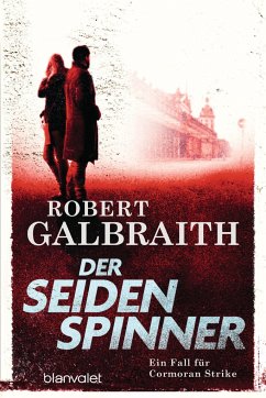 Der Seidenspinner / Cormoran Strike Bd.2 - Galbraith, Robert