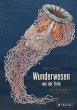 Wunderwesen aus der Tiefe. Ernst Haeckel - Bild 1
