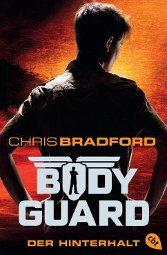 Der Hinterhalt / Bodyguard Bd.3 - Bradford, Chris