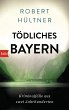Tödliches Bayern - Bild 1