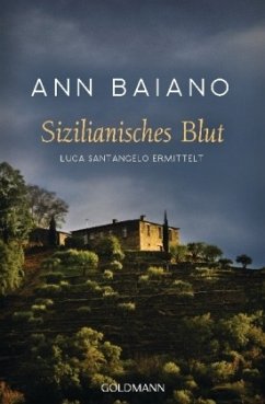 Sizilianisches Blut / Luca Santangelo Bd.1 - Baiano, Ann