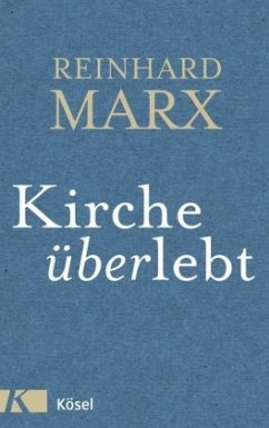 Kirche über-lebt - Marx, Reinhard
