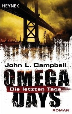 Die letzten Tage / Omega Days Bd.1 - Campbell, John L.