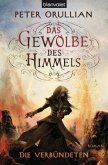 Die Verbündeten / Das Gewölbe des Himmels Bd.4