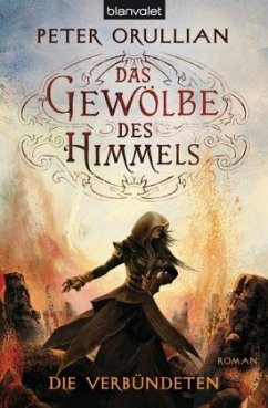 Die Verbündeten / Das Gewölbe des Himmels Bd.4 - Orullian, Peter