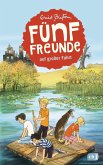 Fünf Freunde auf großer Fahrt / Fünf Freunde Bd.10