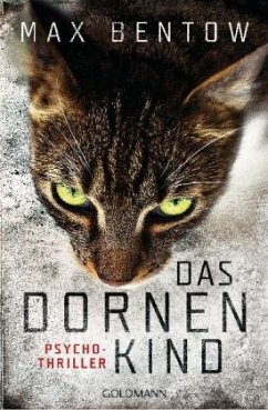 Das Dornenkind / Nils Trojan Bd.5 - Bentow, Max