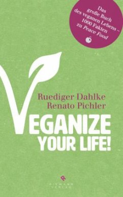 Veganize your life! - Dahlke, Ruediger; Pichler, Renato