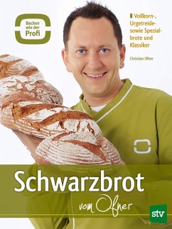 Schwarzbrot vom Ofner (eBook, ePUB) - Ofner, Christian