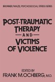 Post-Traumatic Therapy And Victims Of Violence (eBook, PDF)