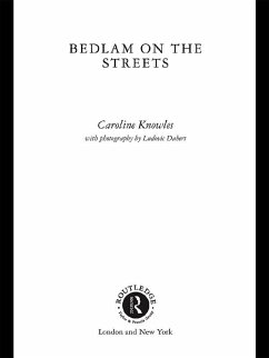 Bedlam on the Streets (eBook, ePUB) - Knowles, Caroline