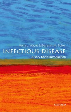 Infectious Disease: A Very Short Introduction (eBook, ePUB) - Wayne, Marta; Bolker, Benjamin