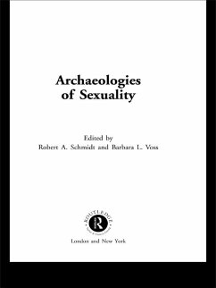 Archaeologies of Sexuality (eBook, ePUB) - Schmidt, Robert A.; Voss, Barbara L.