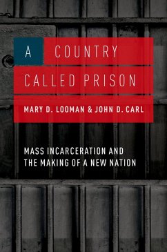 A Country Called Prison (eBook, PDF) - Looman, Mary D.; Carl, John D.