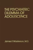 Psychiatric Dilemma Of Adolescence (eBook, PDF)