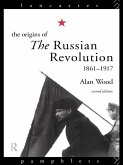 The Origins of the Russian Revolution (eBook, PDF) The Origins of the Russian Revolution (eBook, PDF)
