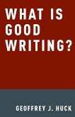 What Is Good Writing? (eBook, ePUB)
