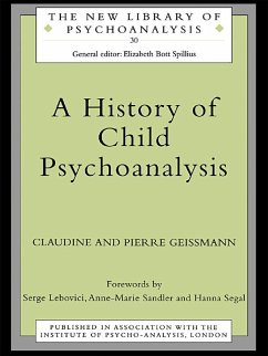 A History of Child Psychoanalysis (eBook, PDF) - Geissmann, Pierre; Geissmann, Claudine