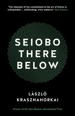 Seiobo There Below (eBook, ePUB) - Krasznahorkai, Laszlo