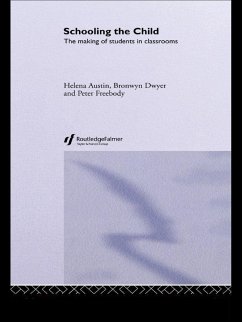 Schooling the Child (eBook, ePUB) - Austin, Helena; Dwyer, Bronwyn; Freebody, Peter