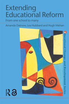 Extending Educational Reform (eBook, ePUB) - Datnow, Amanda; Hubbard, Lea; Mehan, Hugh