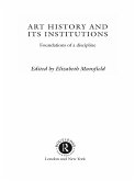 Art History and Its Institutions (eBook, ePUB)