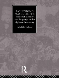 Fashioning Masculinity (eBook, ePUB) - Cohen, Michele; Cohen, Michele