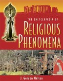 The Encyclopedia of Religious Phenomena (eBook, ePUB) The Encyclopedia of Religious Phenomena (eBook, ePUB)