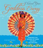 Channel Your Goddess Energy (eBook, ePUB)