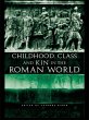 Childhood, Class and Kin in the Roman... - Bild 1