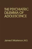Psychiatric Dilemma Of Adolescence (eBook, ePUB)