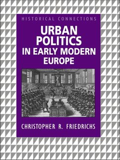 Urban Politics in Early Modern Europe (eBook, ePUB) - Friedrichs, Christopher R.