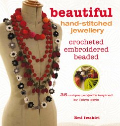 Beautiful Hand-stitched Jewellery (eBook, ePUB) - Iwakiri, Emi; Iwakiri, Emi