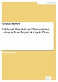 Erfolg und Misserfolg von IT-Innovationen - dargestellt am Beispiel des Apple iPhone (eBook, PDF)