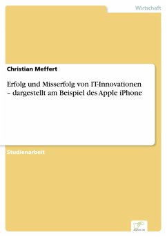 Erfolg und Misserfolg von IT-Innovationen - dargestellt am Beispiel des Apple iPhone (eBook, PDF) - Meffert, Christian