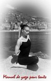 Manuel de yoga pour tous (eBook, ePUB) Manuel de yoga pour tous (eBook, ePUB)