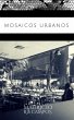 Mosaicos Urbanos - Spanish Edition... - Bild 1