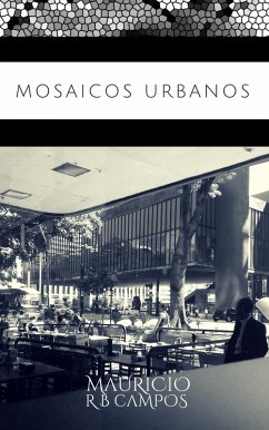 Mosaicos Urbanos - Spanish Edition (eBook, ePUB) - Campos, Mauricio R B