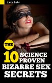 10 Science Proven Bizarre Sex Secrets (eBook, ePUB) 10 Science Proven Bizarre Sex Secrets (eBook, ePUB)