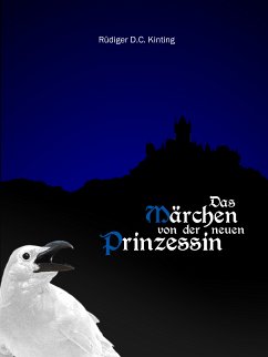 Das Märchen von der neuen Prinzessin (eBook, ePUB) - Kinting, Rüdiger D.C.